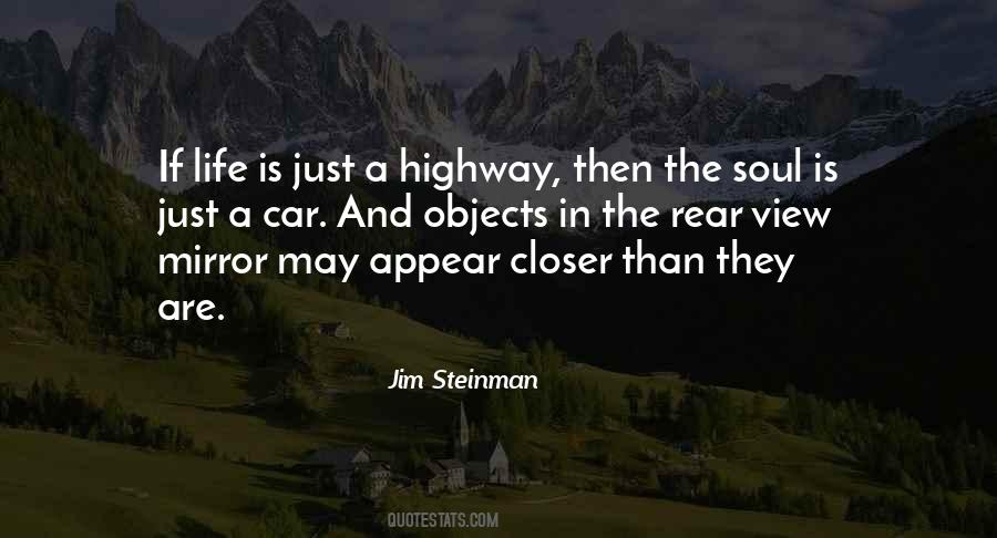 Objects In The Rear View Mirror Quotes #196306