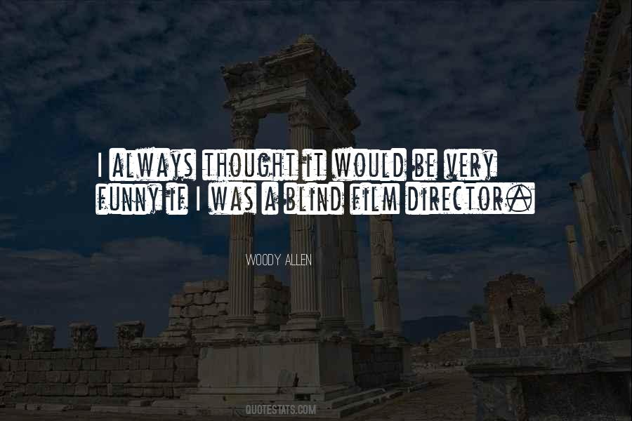 Film Director Quotes #1708892