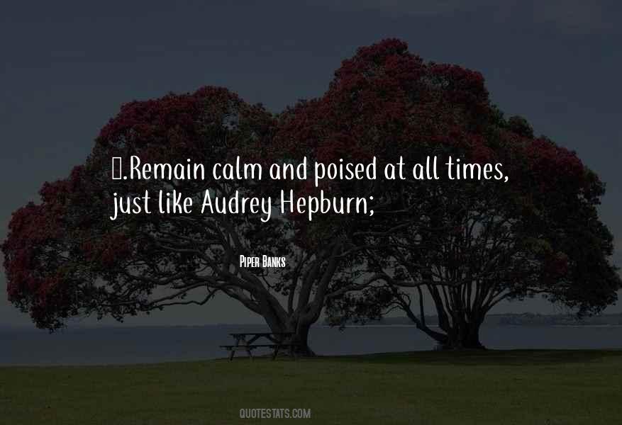 How To Remain Calm Quotes #1117998