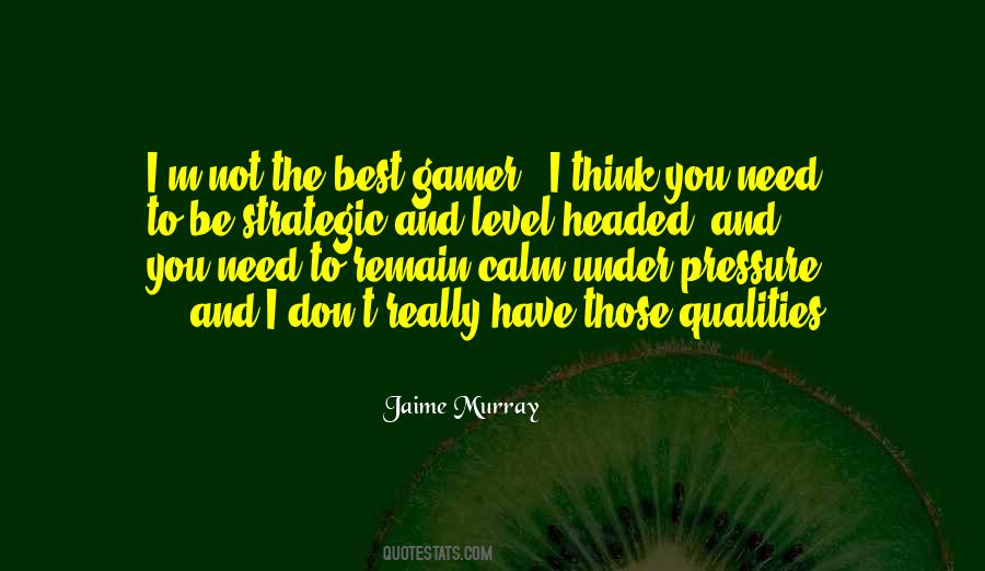How To Remain Calm Quotes #1371753
