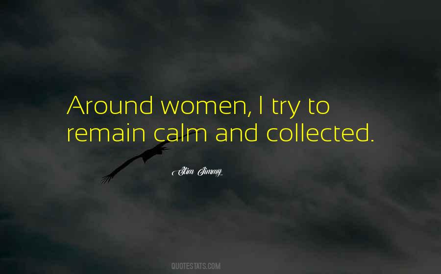 How To Remain Calm Quotes #18459