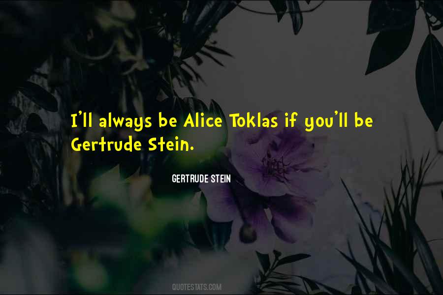 Alice Toklas Quotes #365388