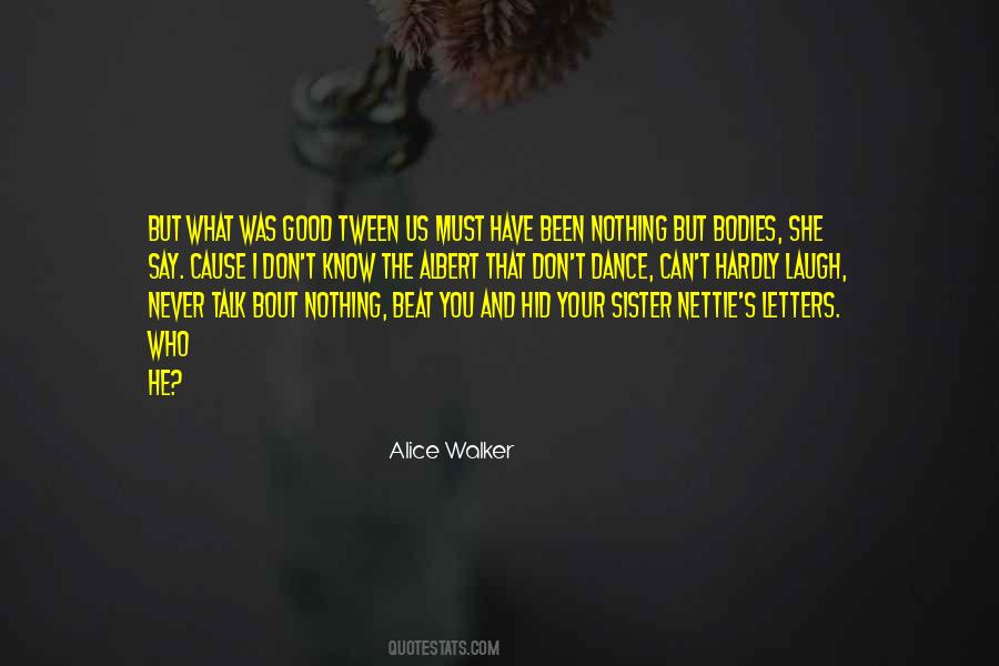 Alice Walker's Quotes #1509622