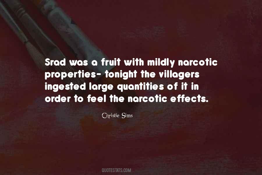 Quotes About Narcotic #1121458