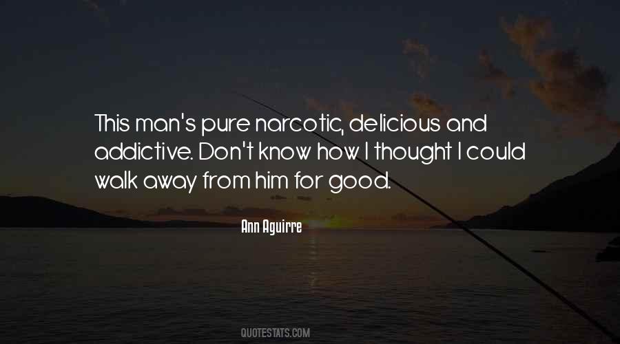 Quotes About Narcotic #1368938