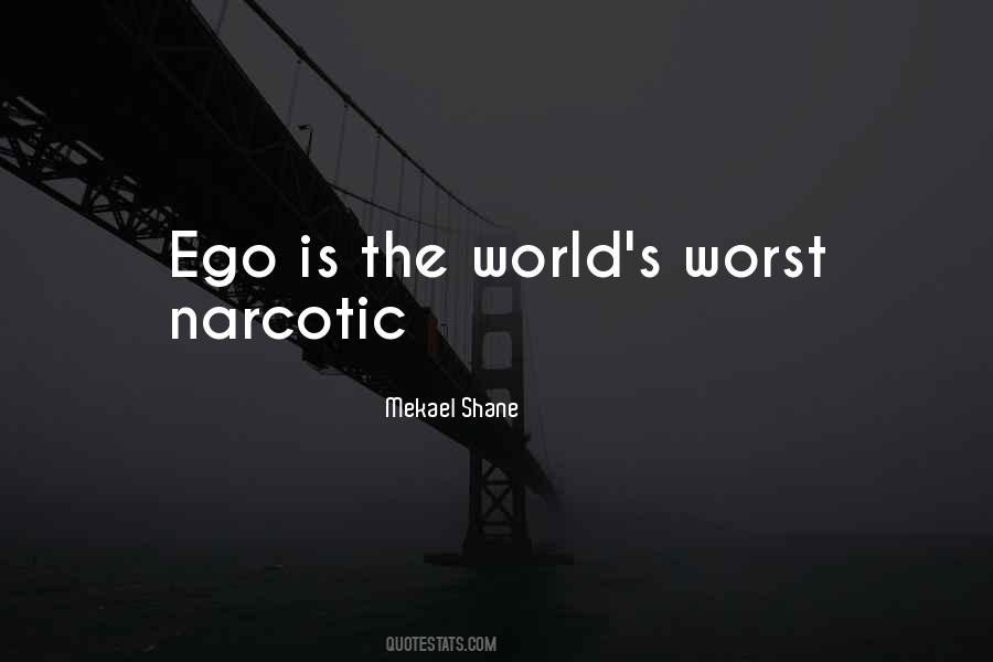 Quotes About Narcotic #1493802