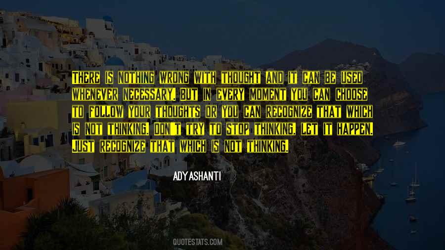 Choose Thoughts Quotes #1415327