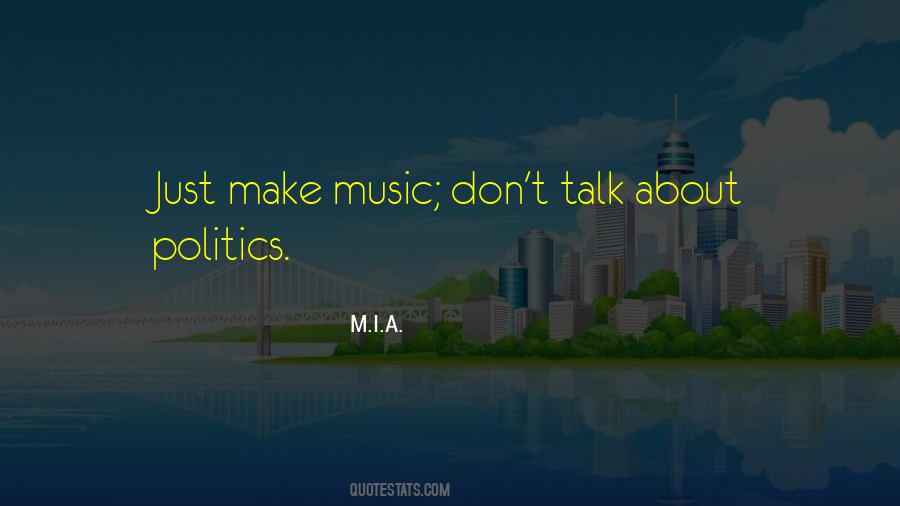 Music Politics Quotes #625244
