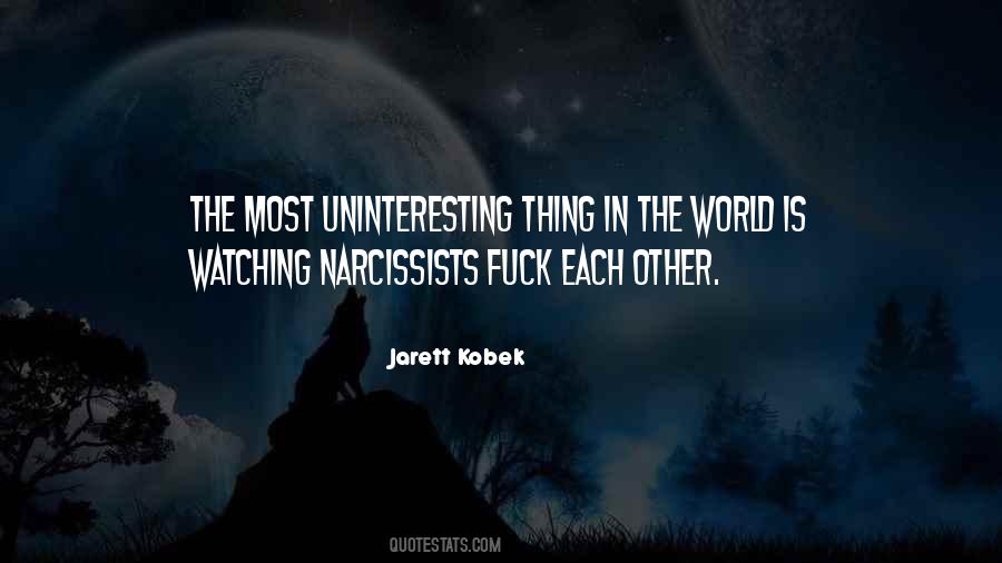 Quotes About Narcissists #343033