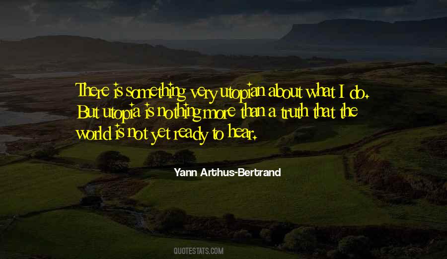 Truth About The World Quotes #222289