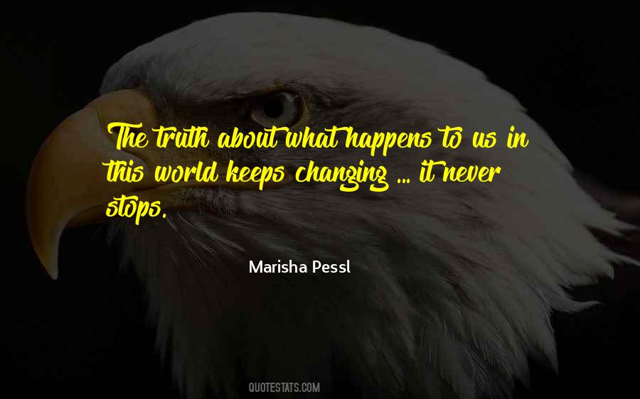 Truth About The World Quotes #882237