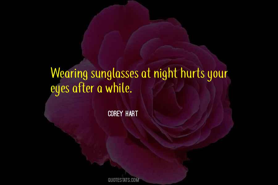 Wearing Sunglasses At Night Quotes #319463