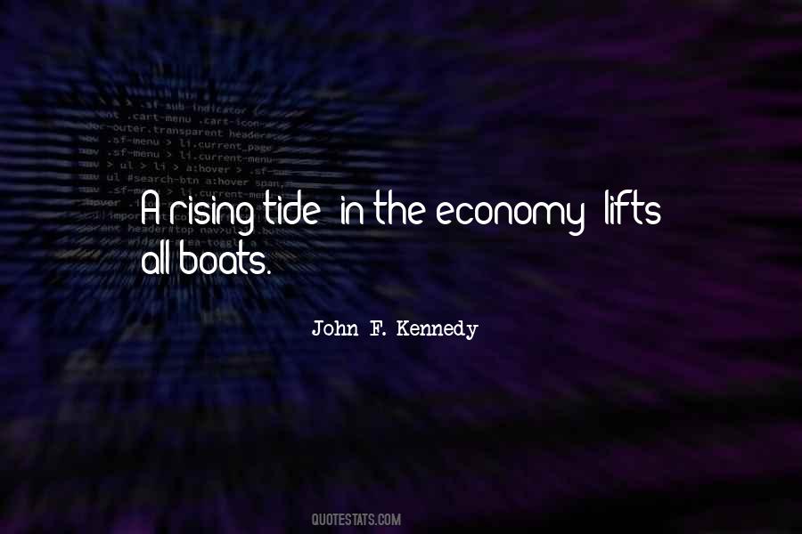 A Rising Tide Lifts All Boats Quotes #1687883