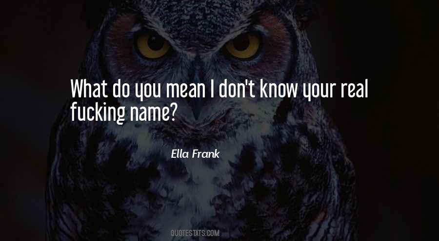 Name Ella Quotes #1469443