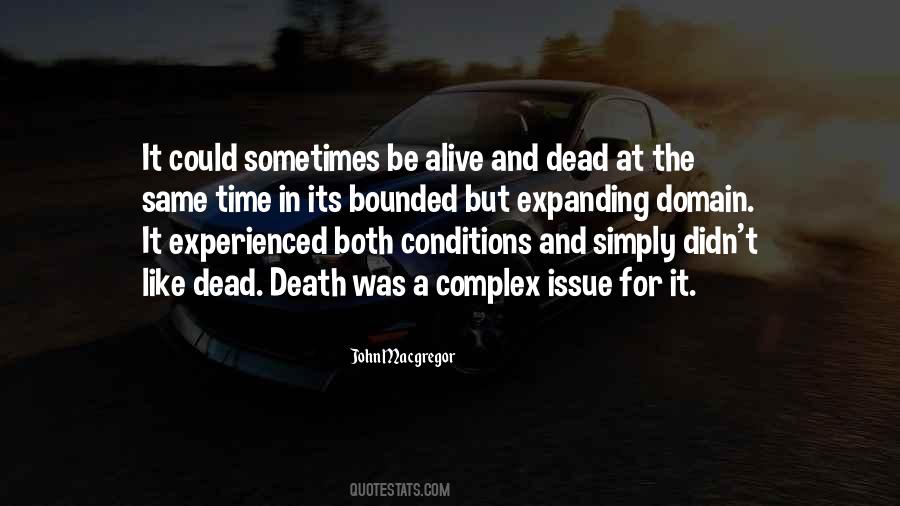 Alive And Dead Quotes #1533950