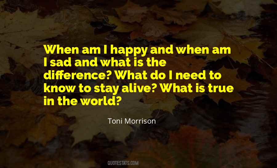 Alive And Happy Quotes #1059686