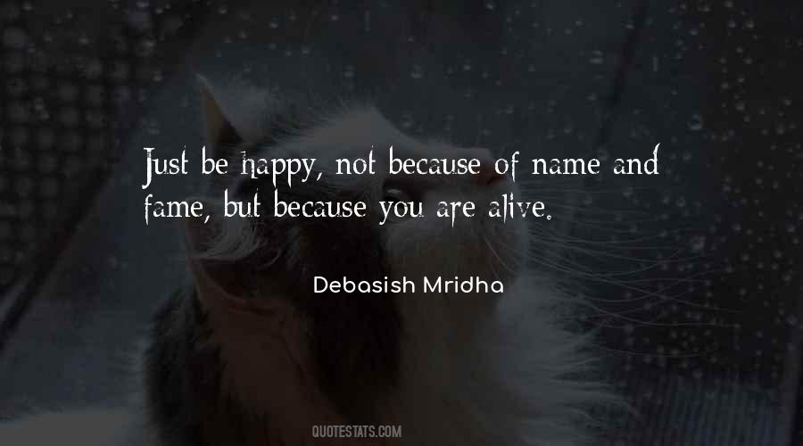 Alive And Happy Quotes #1301339