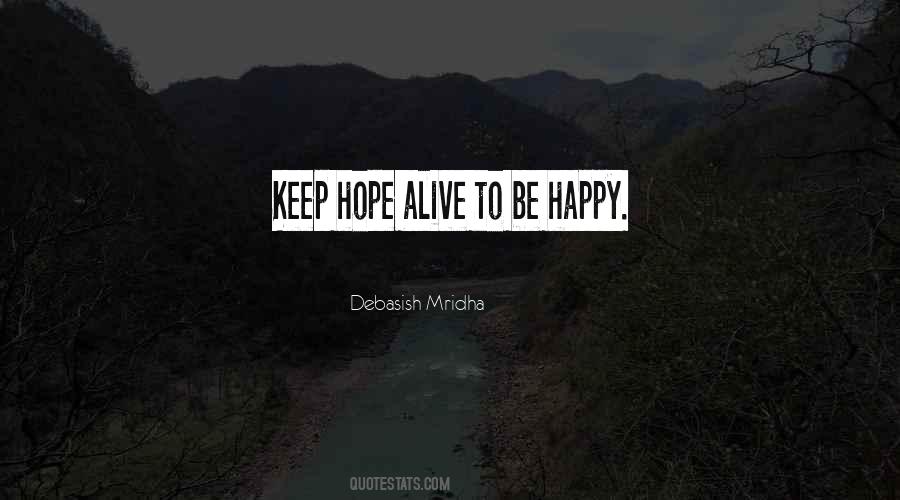 Alive And Happy Quotes #1420419