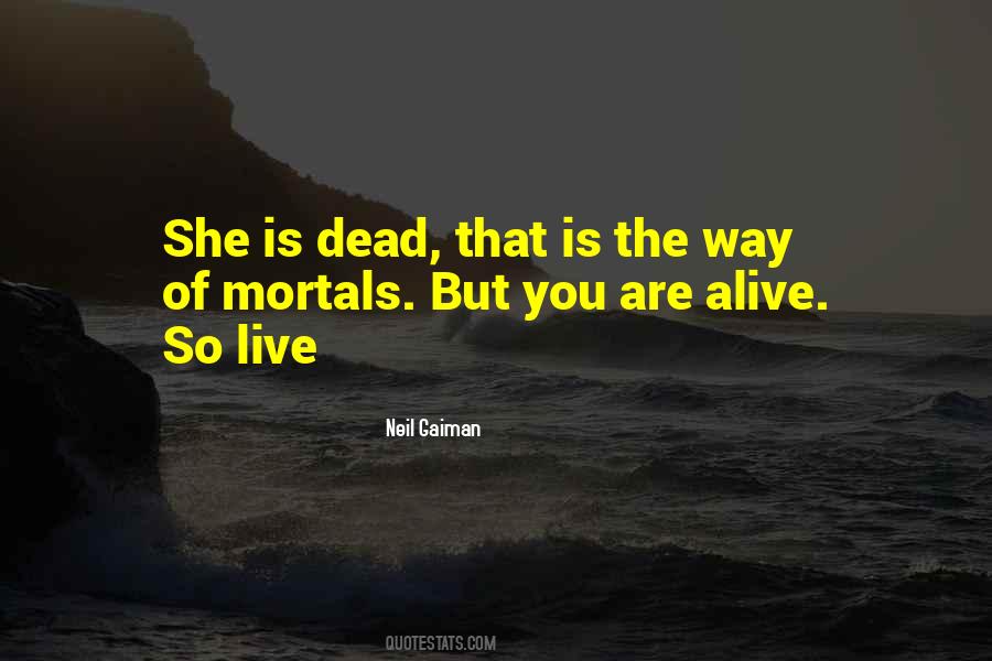 Alive But Dead Quotes #549433