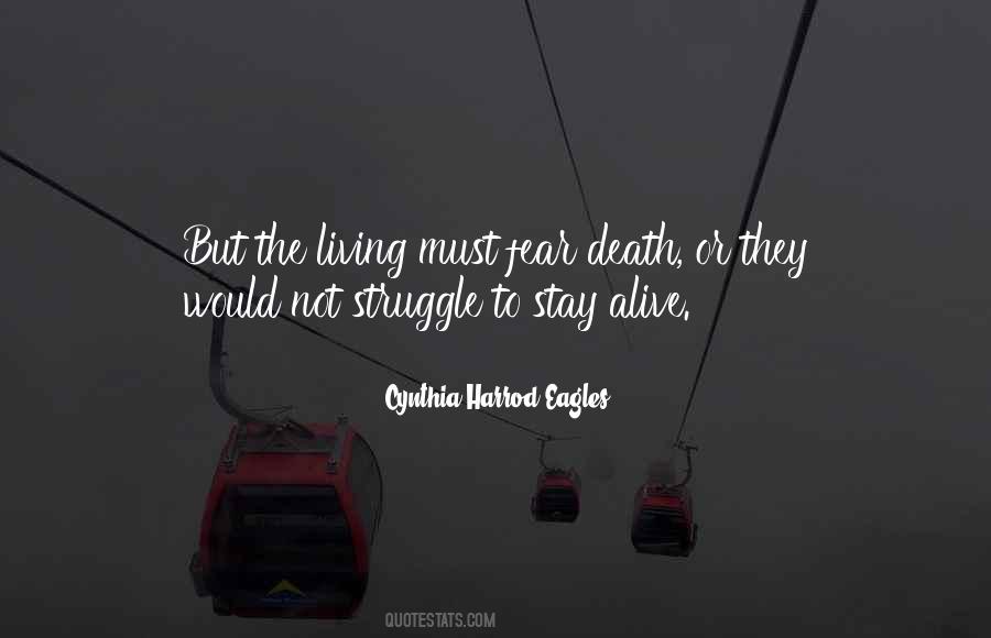 Alive But Not Living Quotes #4219