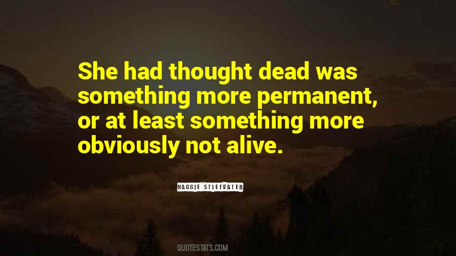 Alive Or Dead Quotes #707311