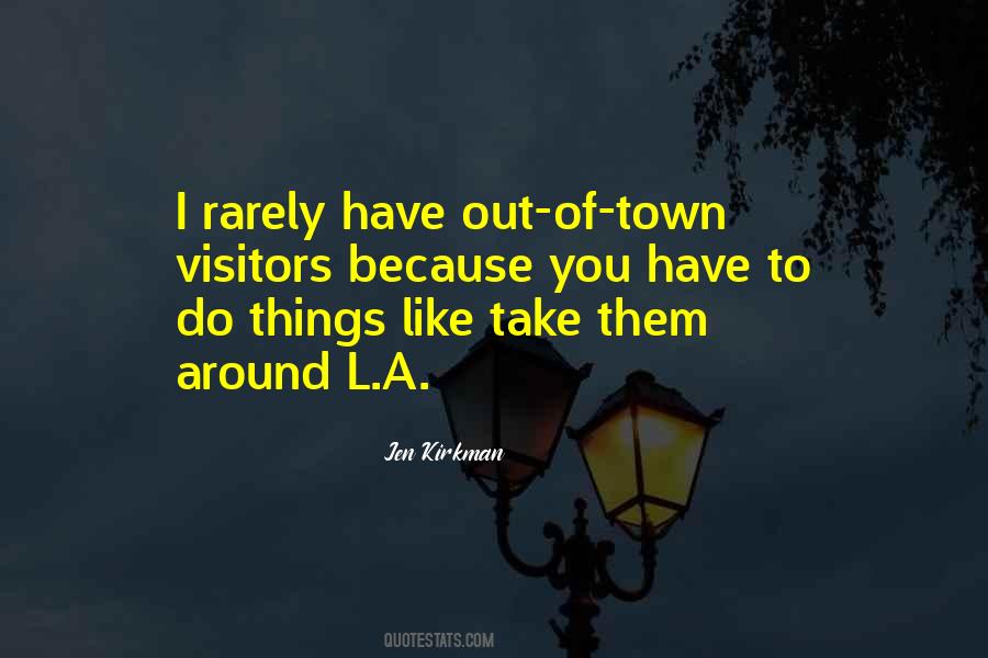 All Around The Town Quotes #115654