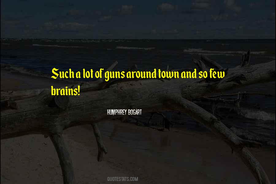 All Around The Town Quotes #120784