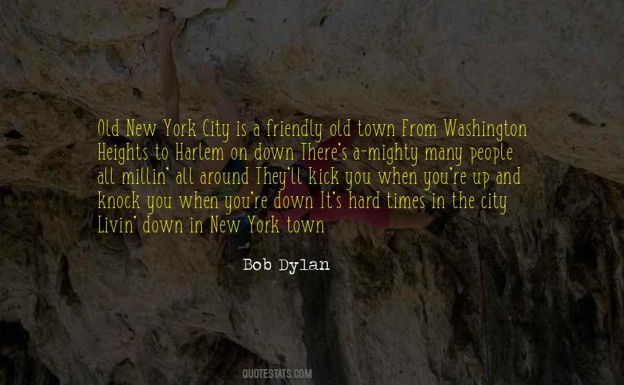 All Around The Town Quotes #1509214