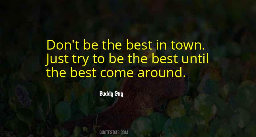 All Around The Town Quotes #562936