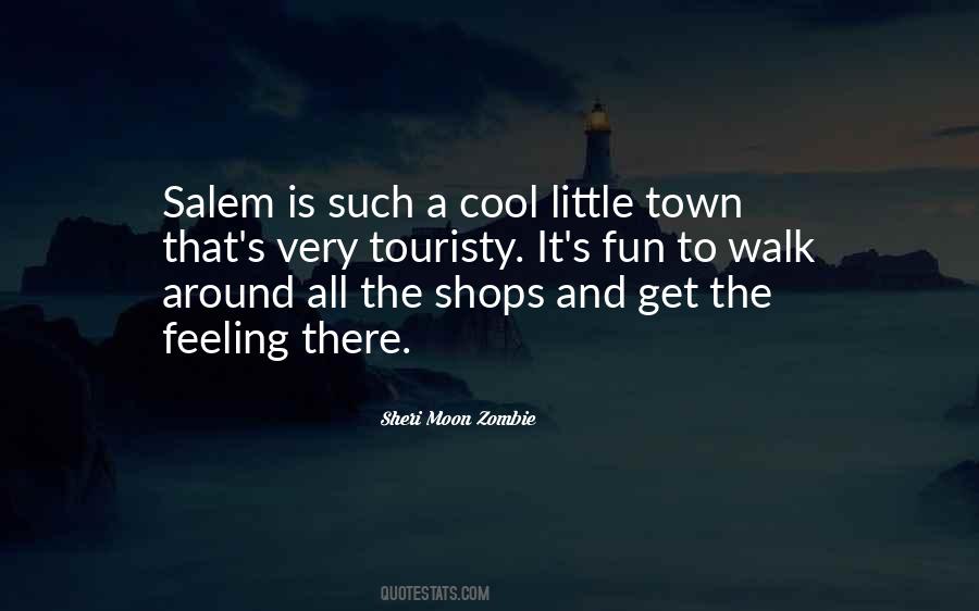 All Around The Town Quotes #712093