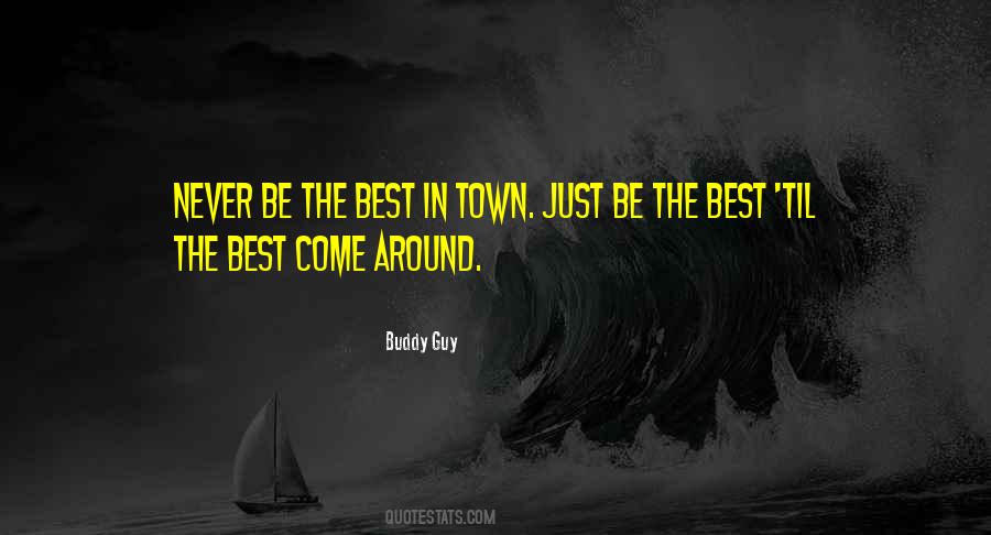 All Around The Town Quotes #814038