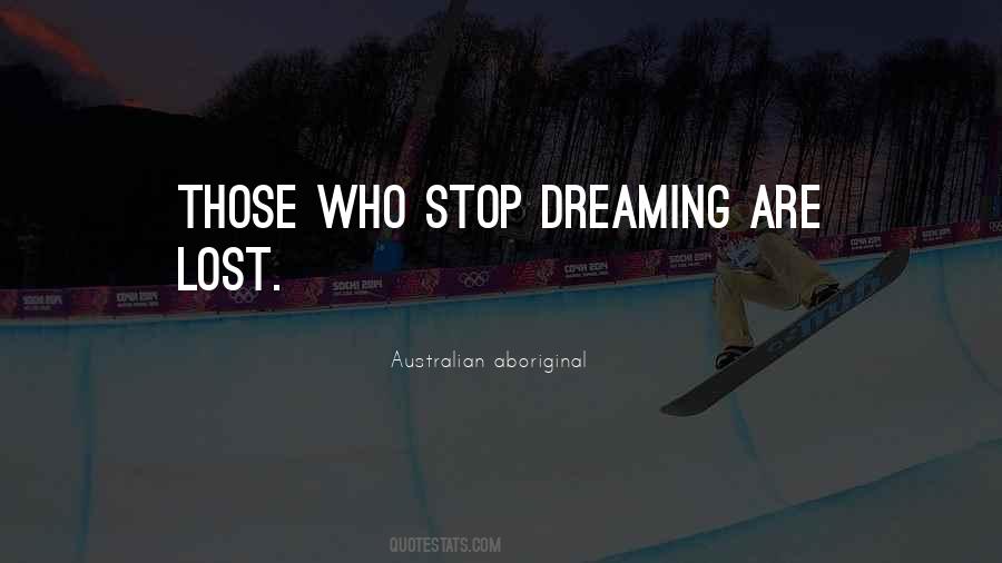 Stop Dreaming Quotes #1016162
