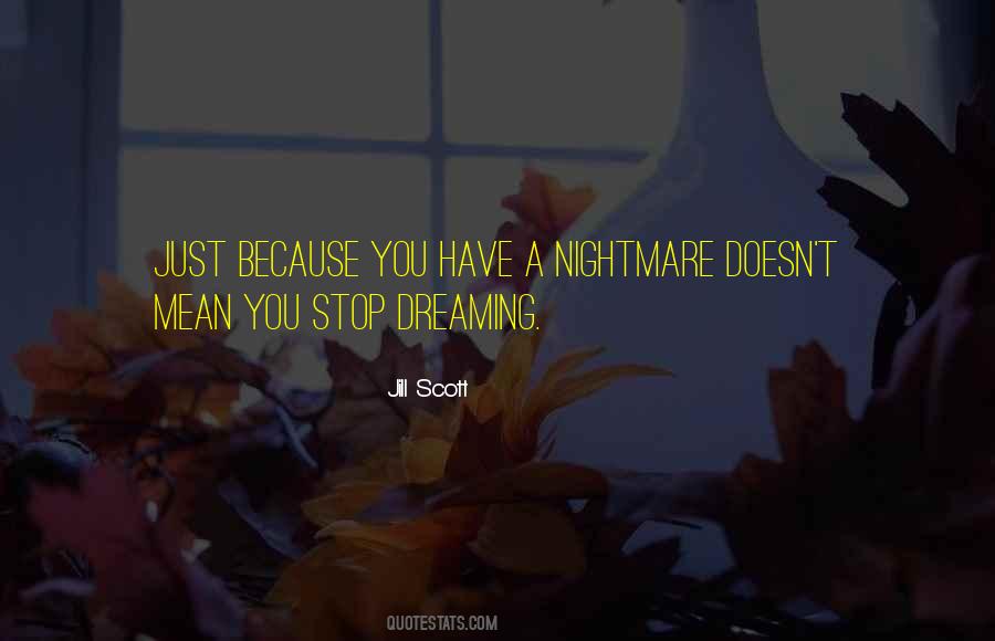 Stop Dreaming Quotes #1083221