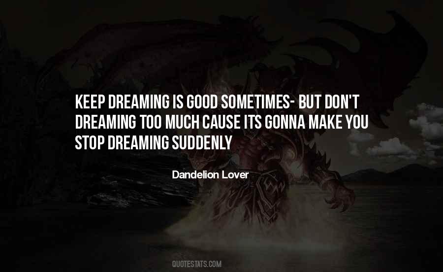 Stop Dreaming Quotes #1777690
