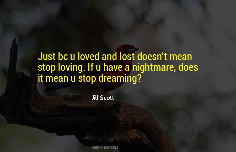 Stop Dreaming Quotes #1849455