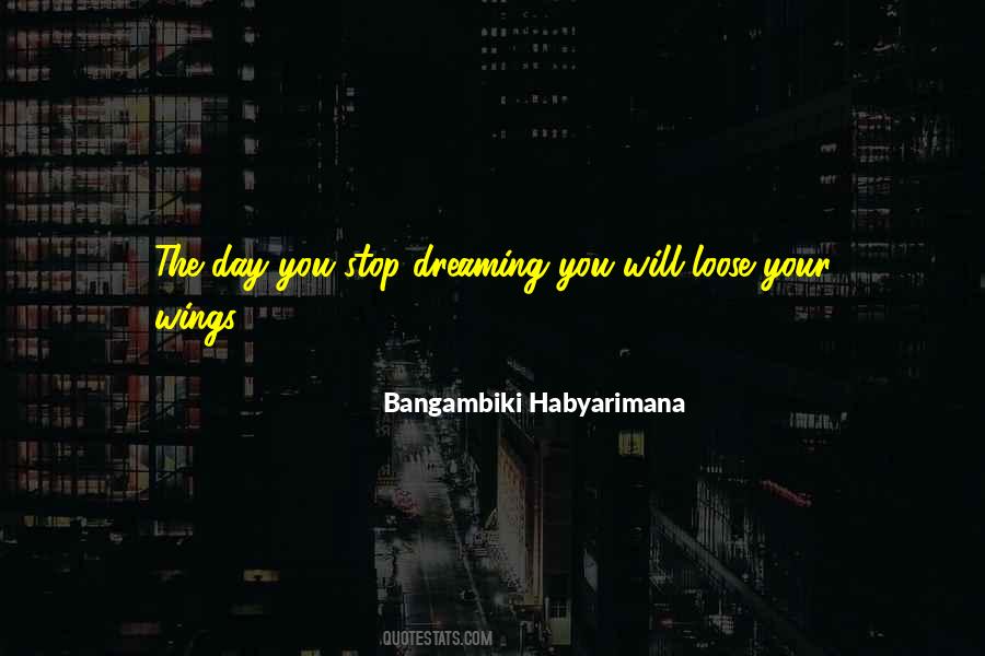 Stop Dreaming Quotes #606817