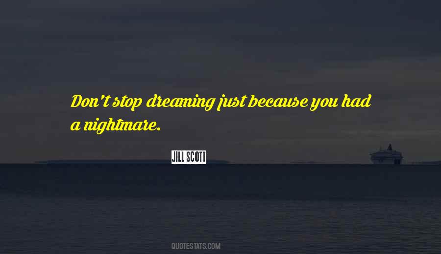Stop Dreaming Quotes #941491