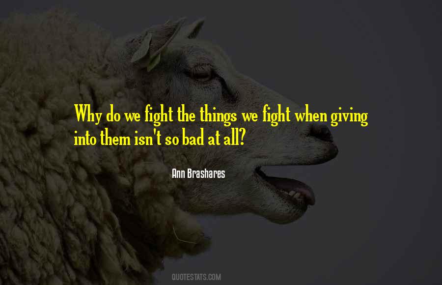 All Bad Things Quotes #106084