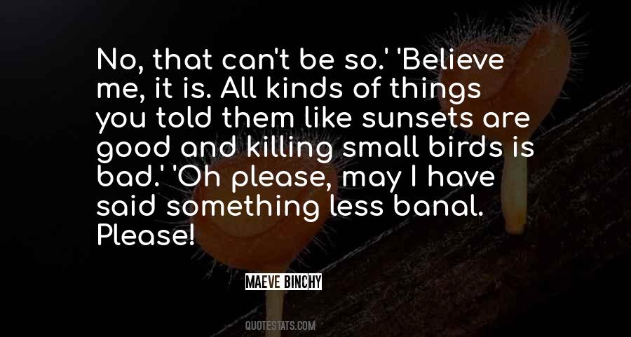 All Bad Things Quotes #165897