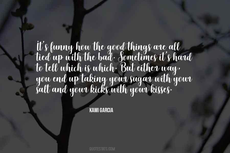 All Bad Things Quotes #257105