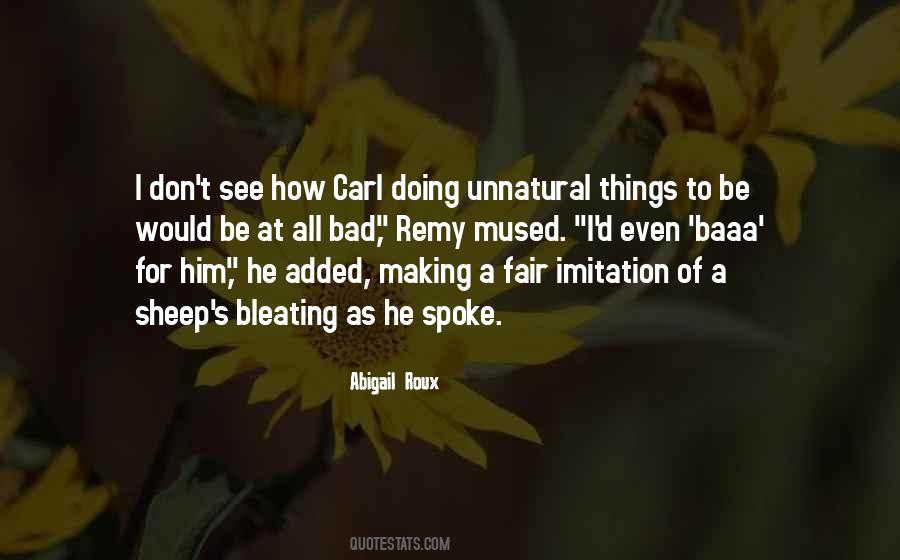 All Bad Things Quotes #317777