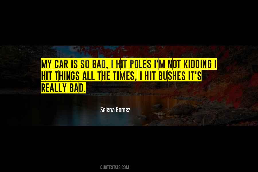 All Bad Things Quotes #487866