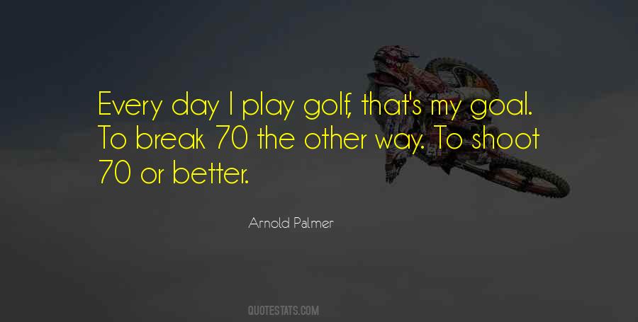 Play Every Day Quotes #190364