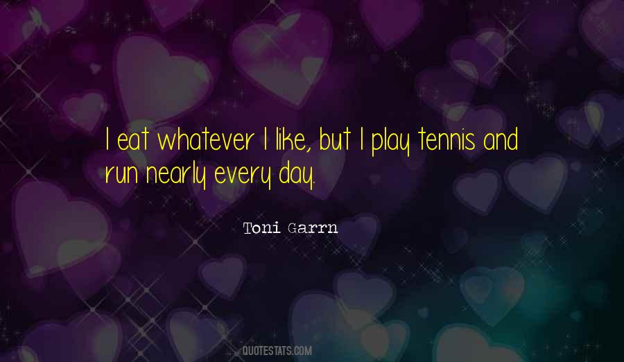 Play Every Day Quotes #293820