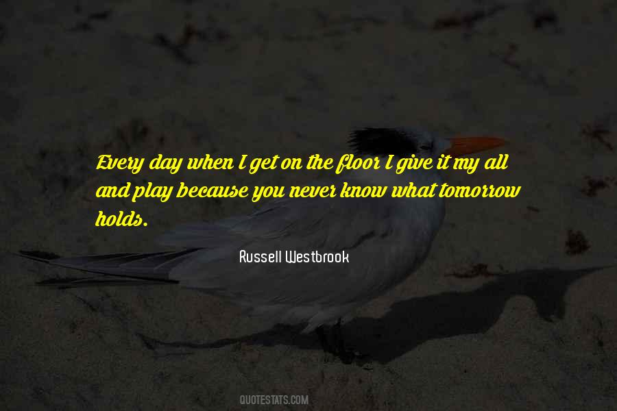 Play Every Day Quotes #513100