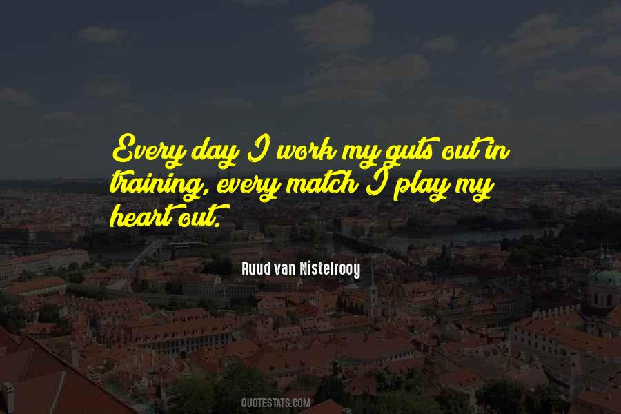 Play Every Day Quotes #546102