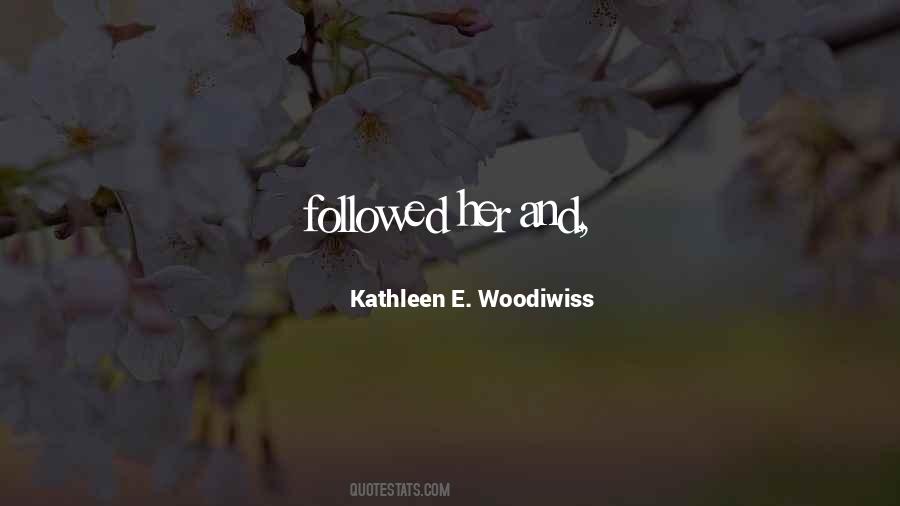 Kathleen Woodiwiss Quotes #803653