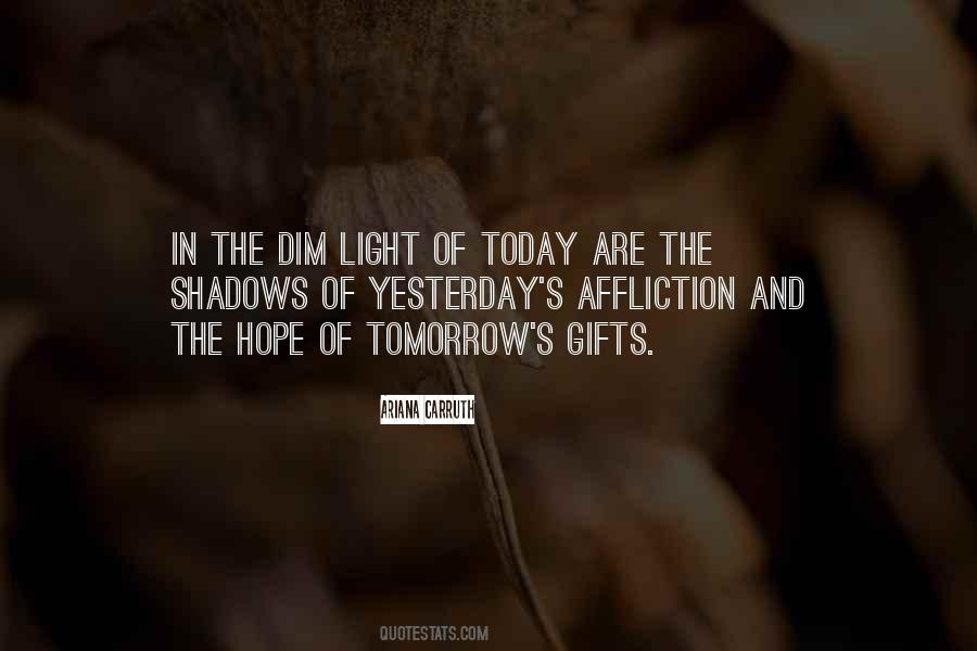 Light In The Shadows Quotes #1110140