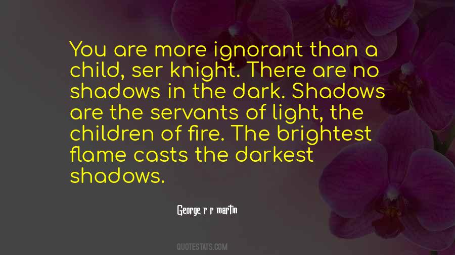 Light In The Shadows Quotes #1172779