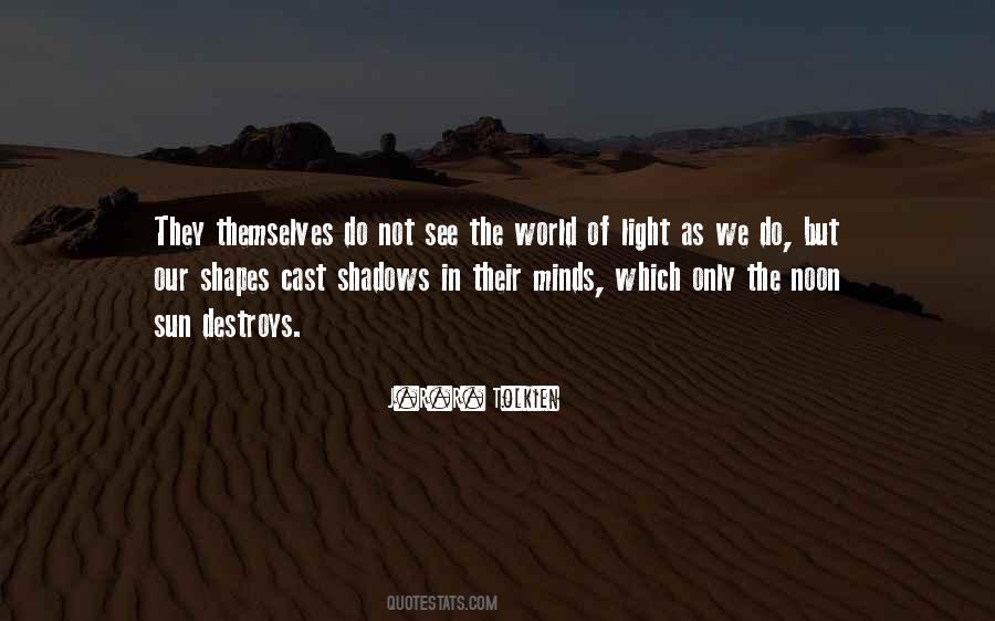 Light In The Shadows Quotes #1263746
